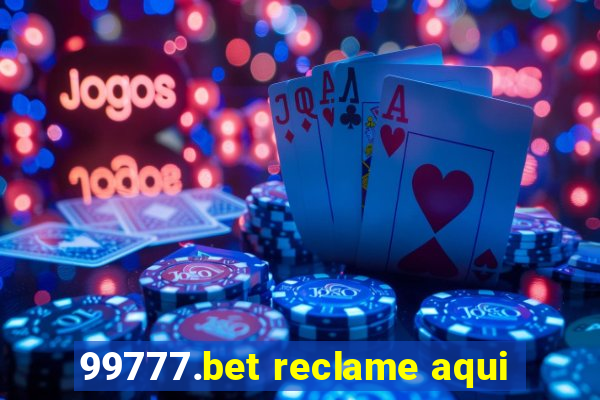 99777.bet reclame aqui